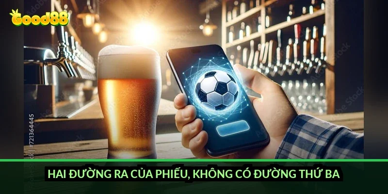 Hai đường ra của phiếu, không có đường thứ ba