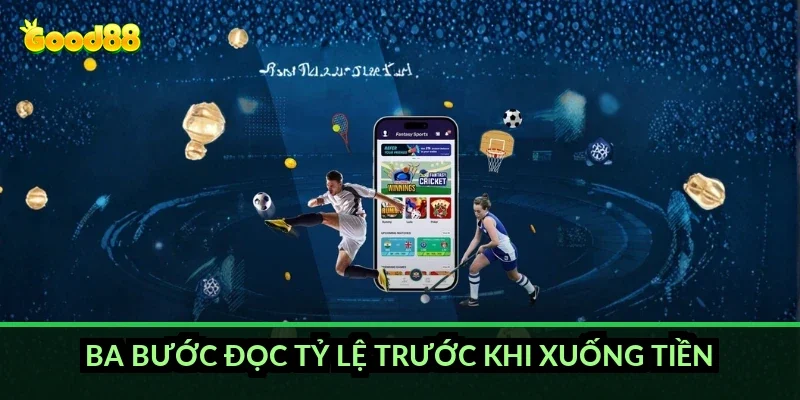 Ba bước đọc tỷ lệ trước khi xuống tiền